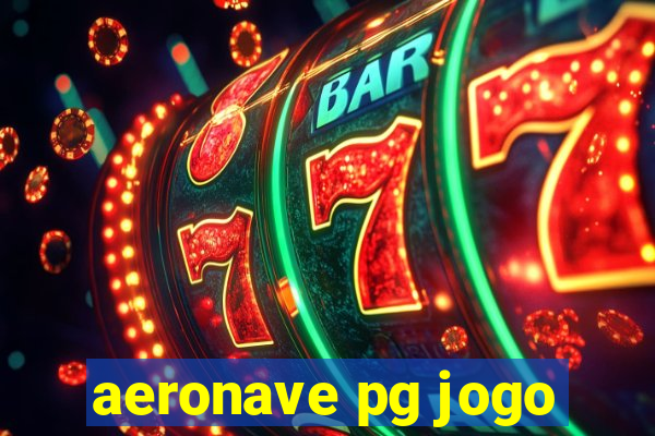 aeronave pg jogo